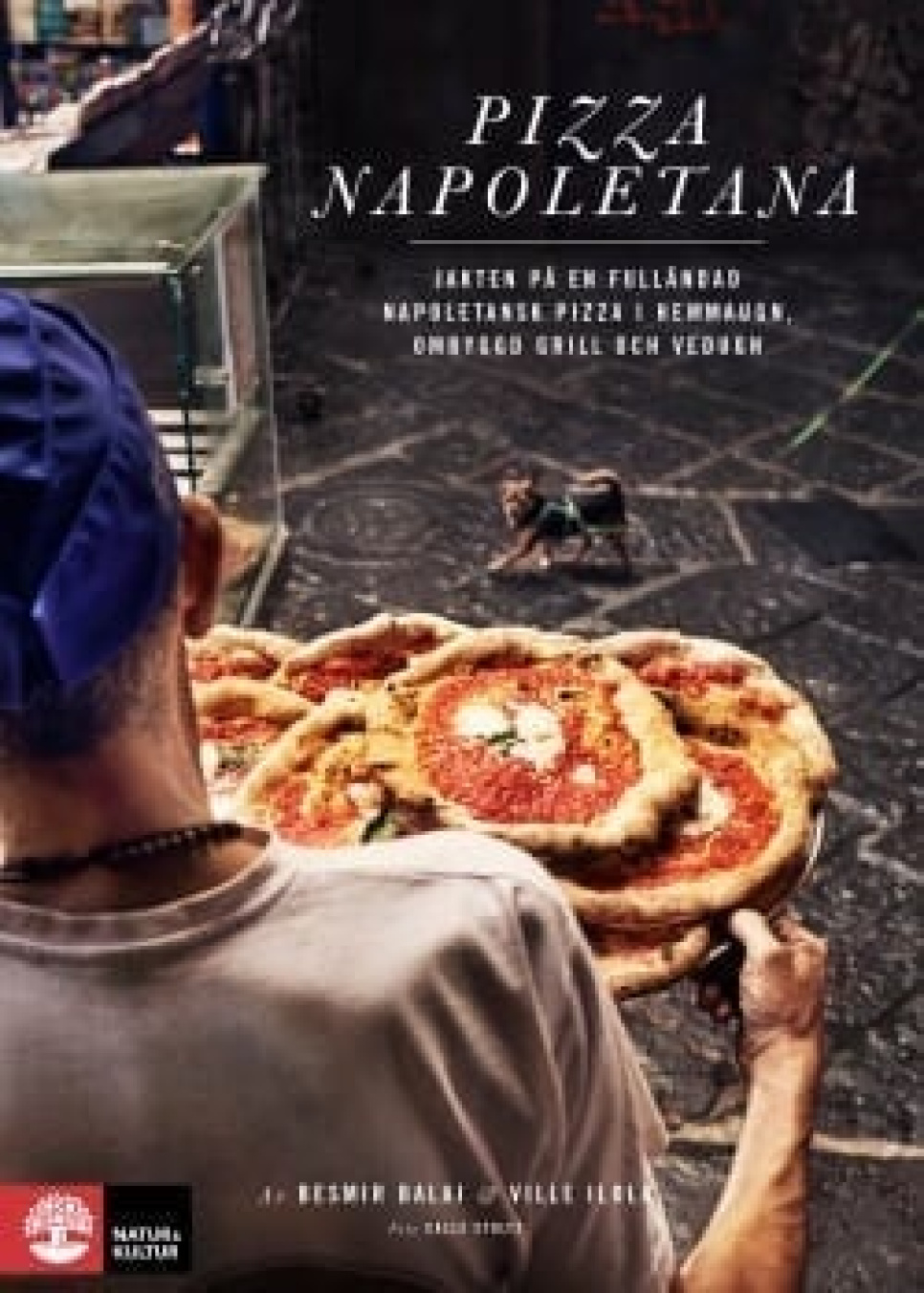 Pizza Napoletana av Besmir Balaj & Ville Ilola i gruppen Matlagning / Kokböcker / Nationella & regionala kök / Europa hos KitchenLab (1355-15908)