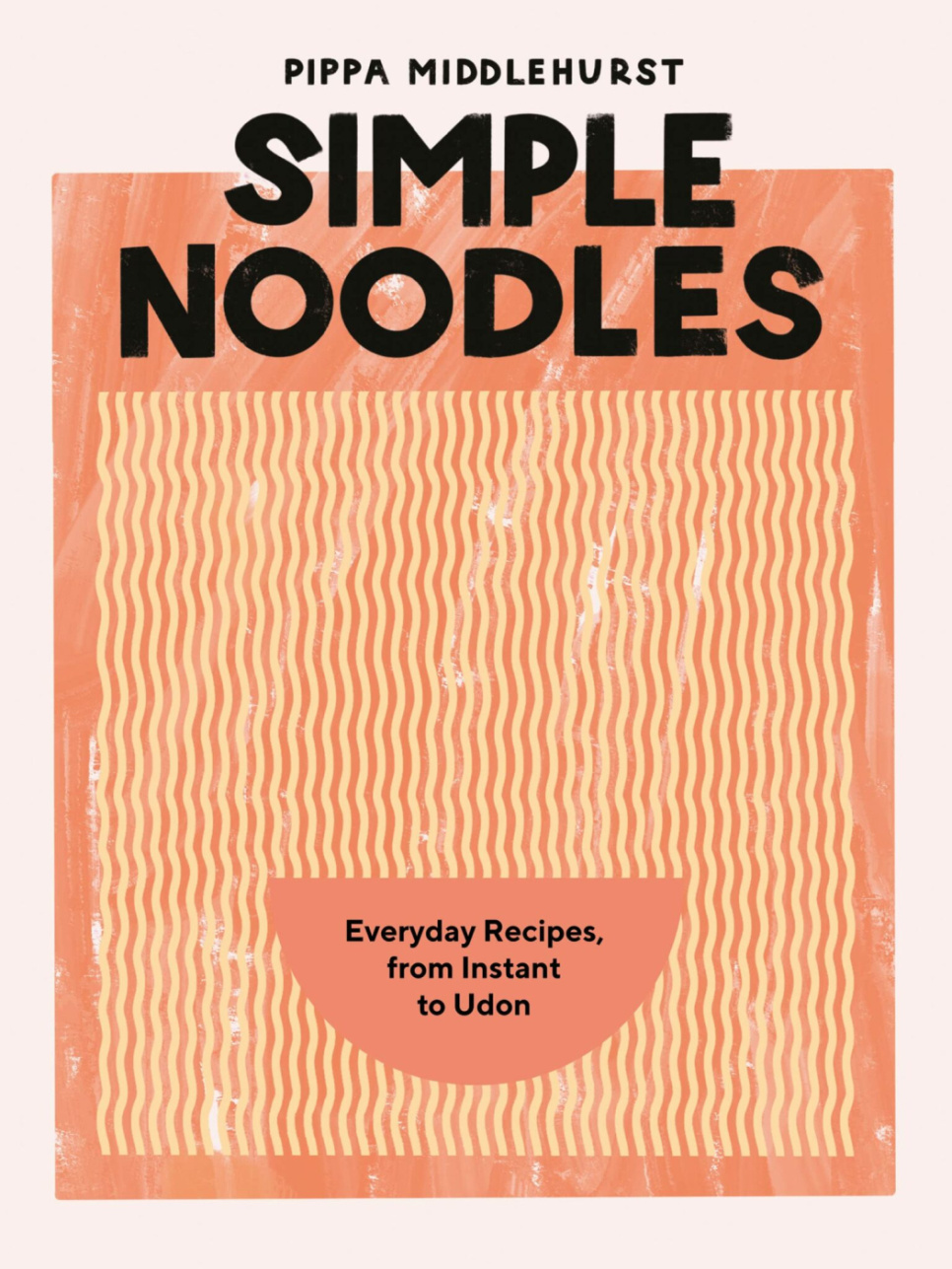 Simple Noodles - Pippa Middlehurst i gruppen Matlagning / Kokböcker / Nationella & regionala kök hos KitchenLab (1987-28206)